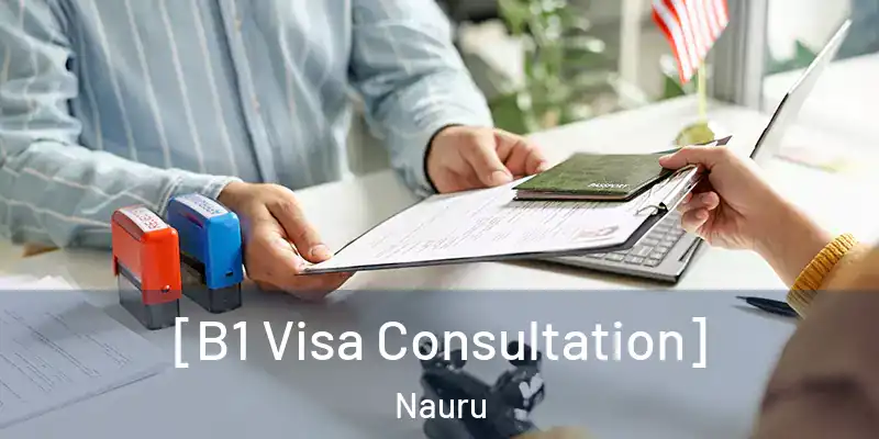  [B1 Visa Consultation] Nauru