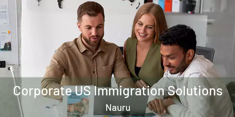 Corporate US Immigration Solutions Nauru