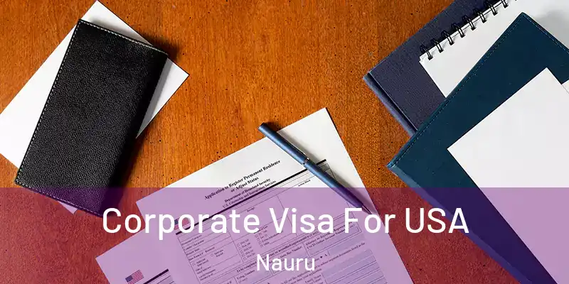 Corporate Visa For USA Nauru