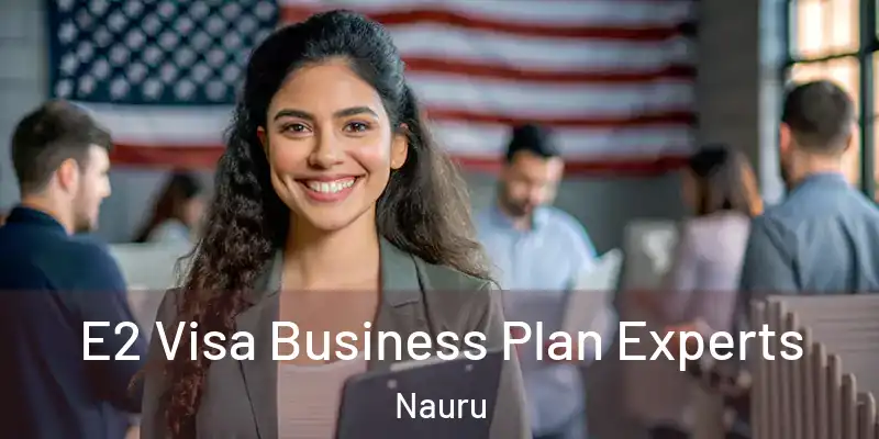 E2 Visa Business Plan Experts Nauru