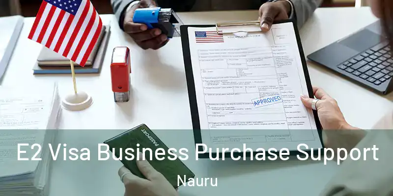 E2 Visa Business Purchase Support Nauru