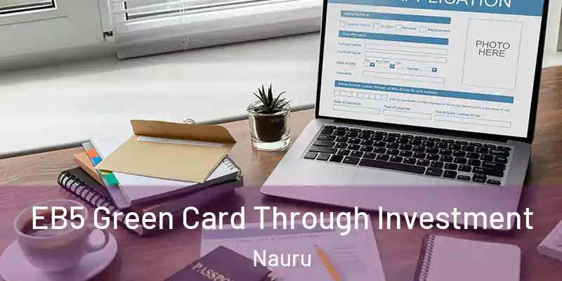 EB5 Green Card Through Investment Nauru