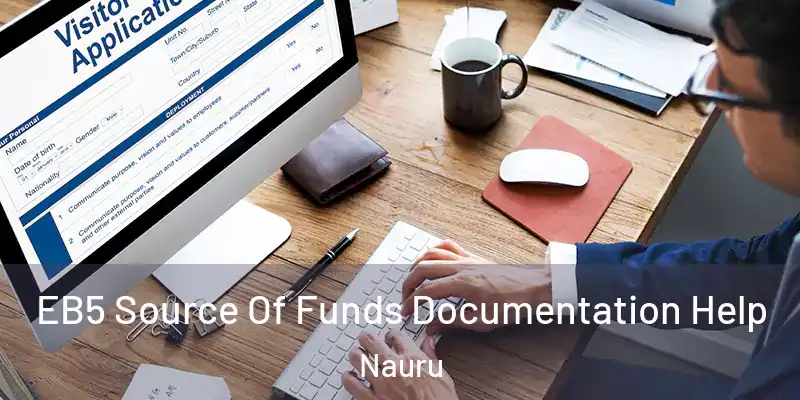 EB5 Source Of Funds Documentation Help Nauru