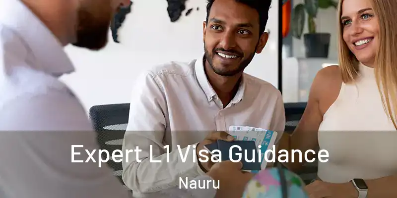 Expert L1 Visa Guidance Nauru