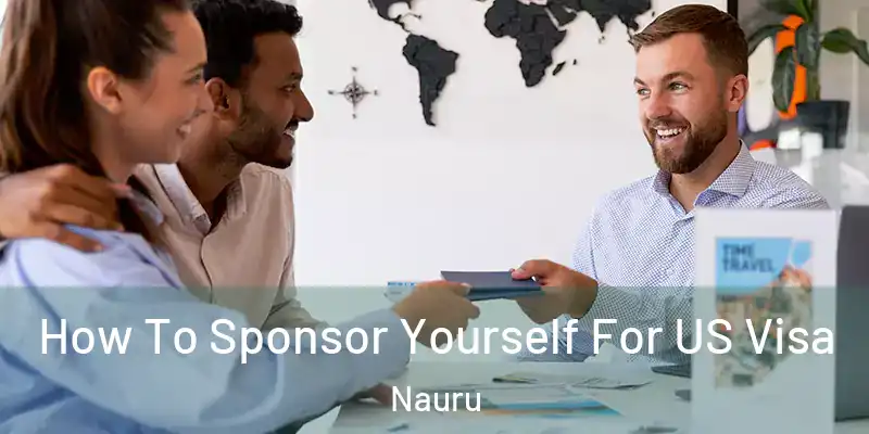 How To Sponsor Yourself For US Visa Nauru