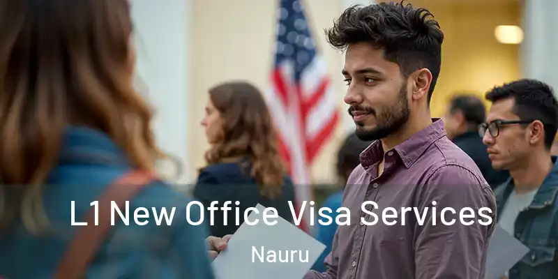 L1 New Office Visa Services Nauru