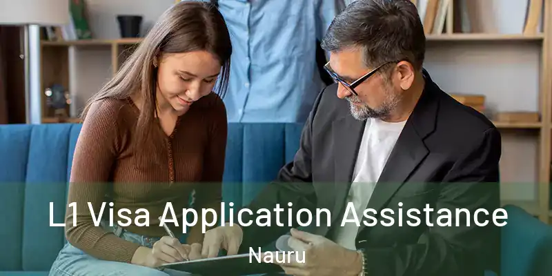 L1 Visa Application Assistance Nauru