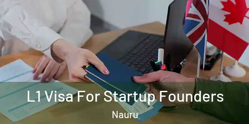 L1 Visa For Startup Founders Nauru