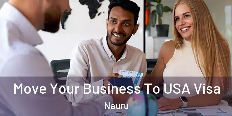 Move Your Business To USA Visa Nauru