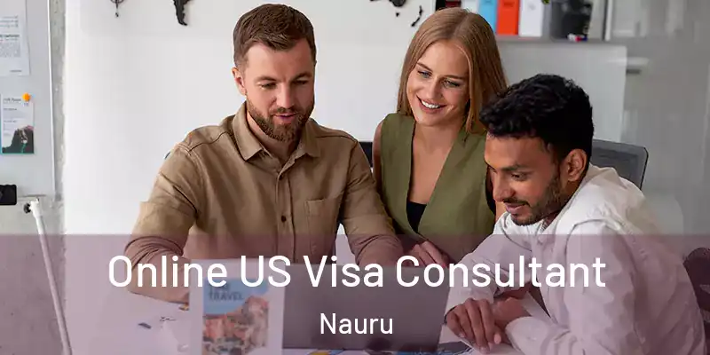 Online US Visa Consultant Nauru