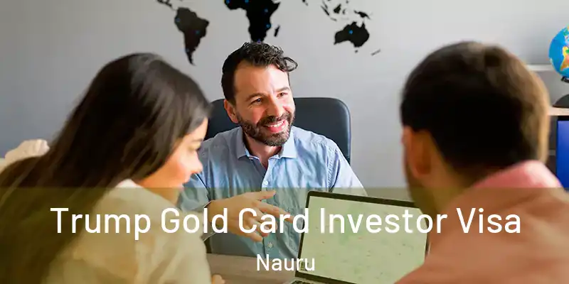 Trump Gold Card Investor Visa Nauru