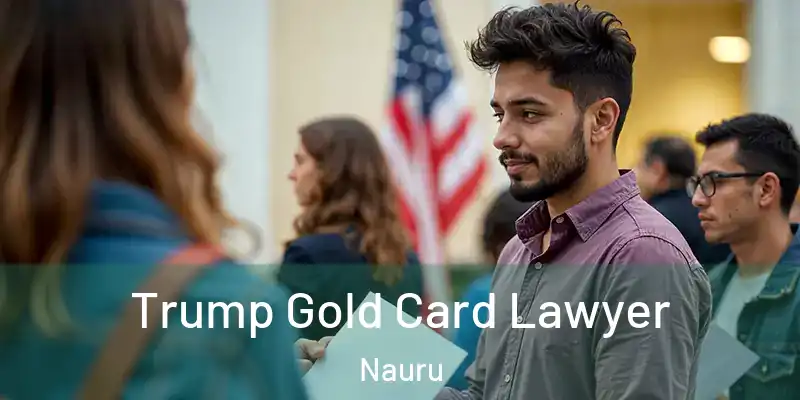 Trump Gold Card Lawyer Nauru