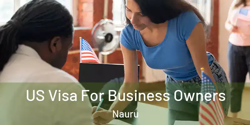 US Visa For Business Owners Nauru