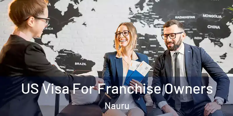 US Visa For Franchise Owners Nauru