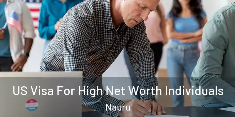 US Visa For High Net Worth Individuals Nauru