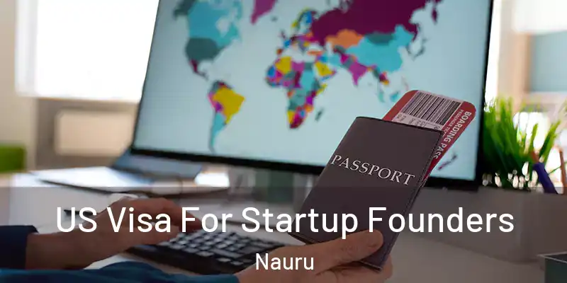 US Visa For Startup Founders Nauru