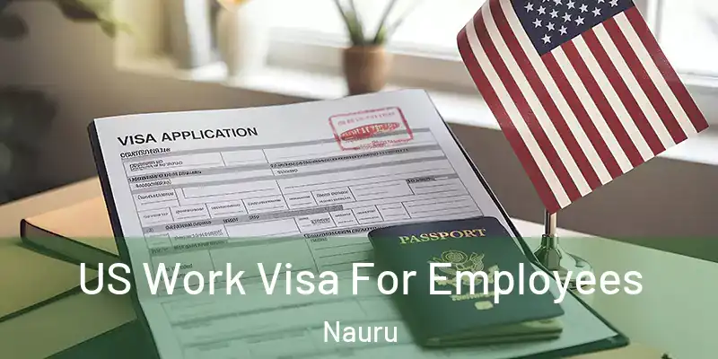 US Work Visa For Employees Nauru